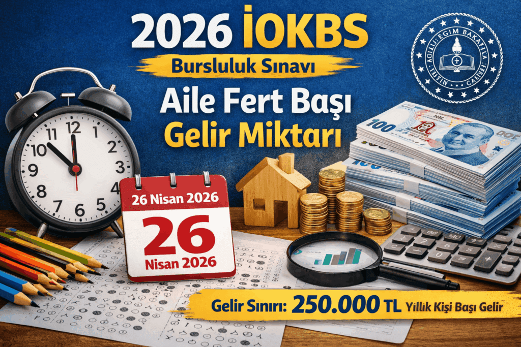 2026 MEB Bursluluk (İOKBS) Aile Gelir Miktarı